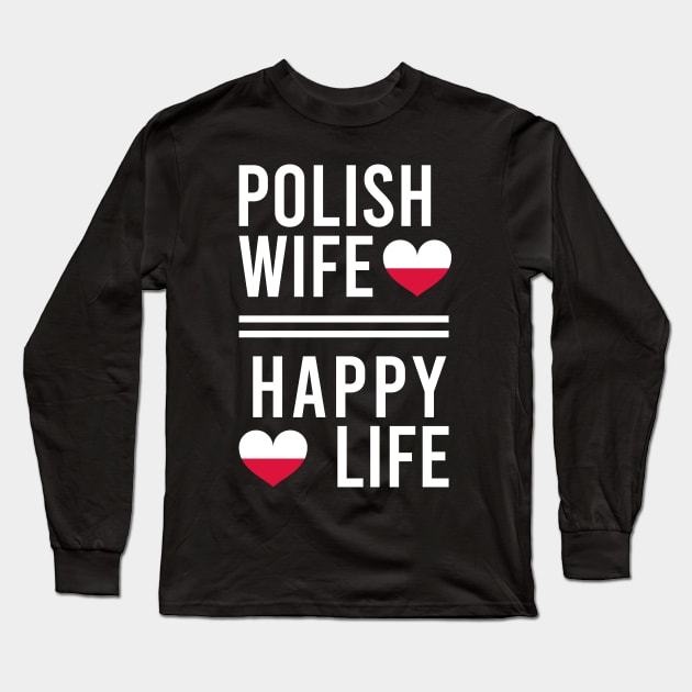 Polish wife = happy life Long Sleeve T-Shirt by Slavstuff